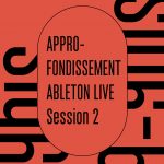 APPROFONDISSEMENT ABLETON LIVE - Session 2 