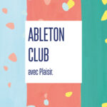 Ableton Club avec Plaisir.