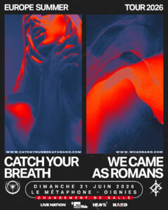 CATCH YOUR BREATH + WE CAME AS ROMANS
